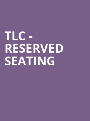 TLC - Reserved Seating at Eventim Hammersmith Apollo